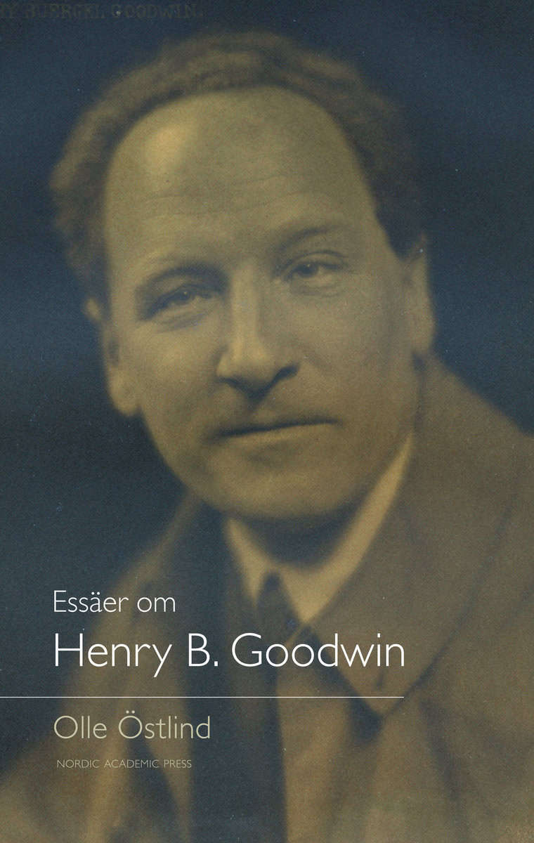 Östlind, Olle | Essäer om Henry B. Goodwin