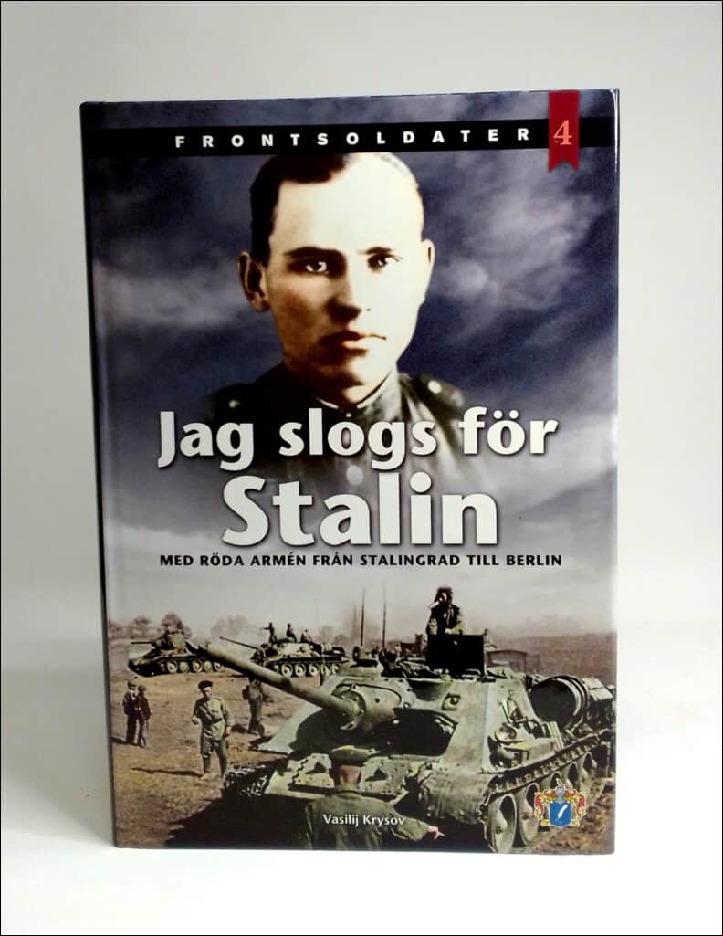 Krysov, Vasilij | Jag slogs för Stalin : Med Röda armén från Stalingrad till Berlin
