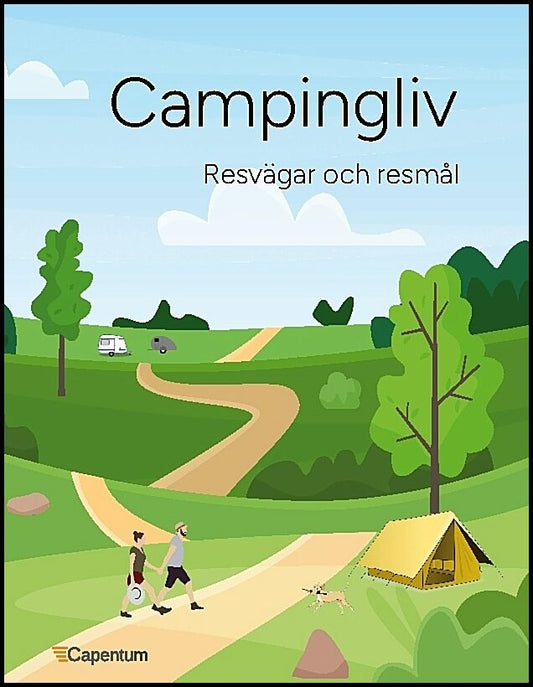 Campingliv : Resvägar och resmål