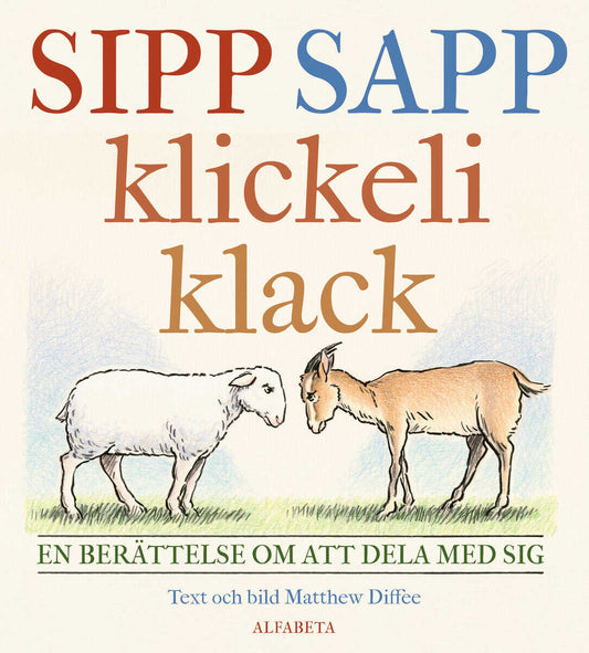 Diffee, Matthew | Sipp sapp klickeli klack : En berättelse om att dela med sig