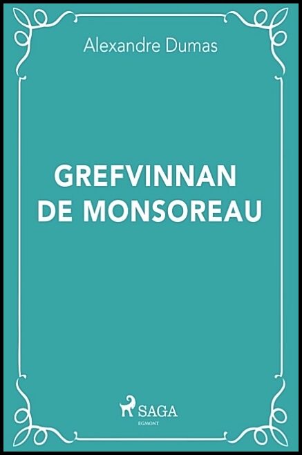 Dumas, Alexandre | Grefvinnan de Monsoreau