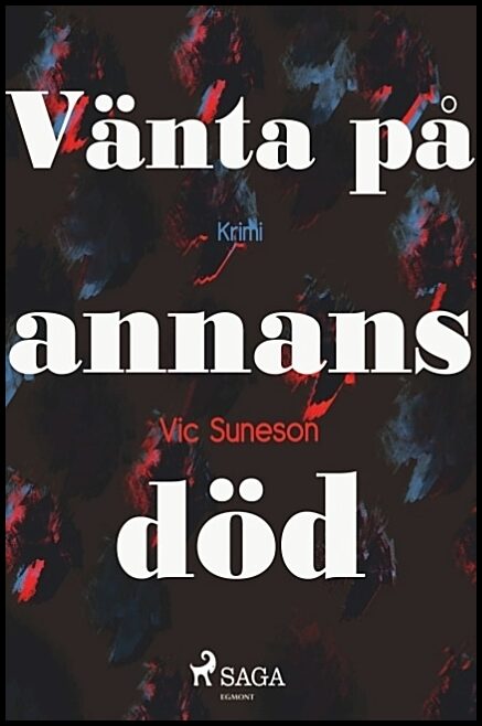 Suneson, Vic | Vänta på annans död