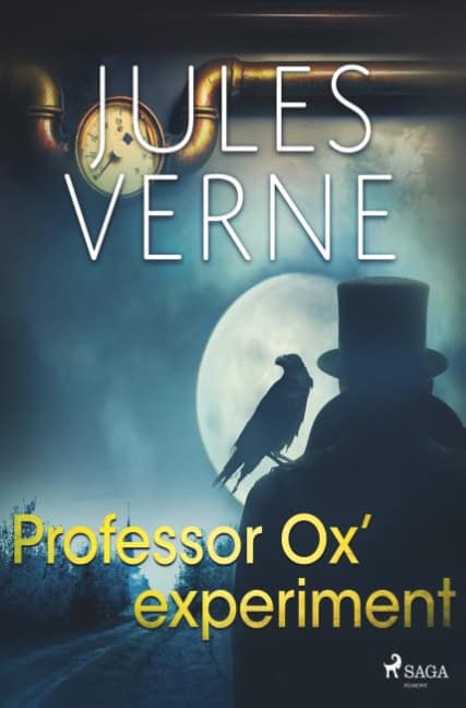 Verne, Jules | Professor Ox- experiment