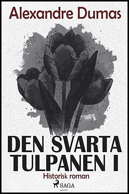 Dumas, Alexandre | Den svarta tulpanen I