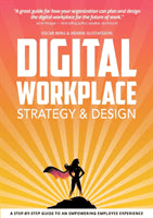 Berg, Oscar | Gustafsson, Henrik | Digital Workplace Strategy & Design : A step-by-step guide to an empowering