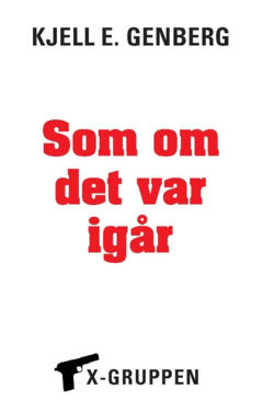 Genberg, Kjell E. | Som om det var i går