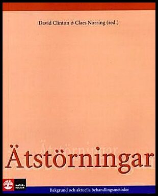 Broberg, Anders | Carlsson, Göran | et al | Ätstörningar : Bakgrund och aktuella behandlingsmetoder