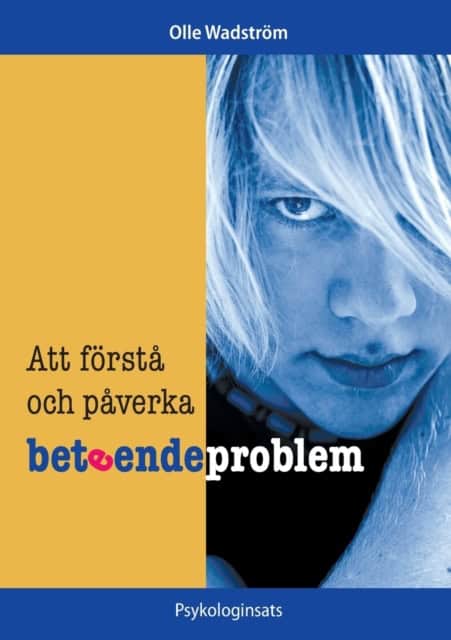 Wadström, Olle | Att förstå och påverka beteendeproblem