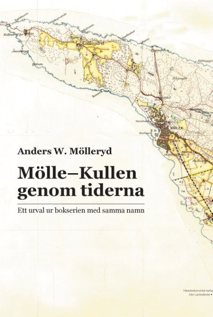 Mölleryd, Anders W. | Mölle-Kullen genom tiderna : Ett urval ur bokserien med samma namn