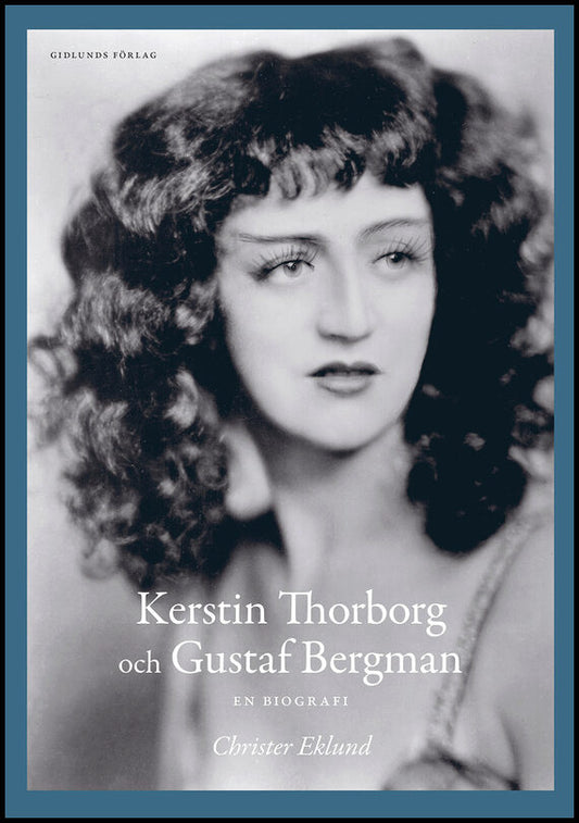 Eklund, Christer | Kerstin Thorborg och Gustaf Bergman : En biografi