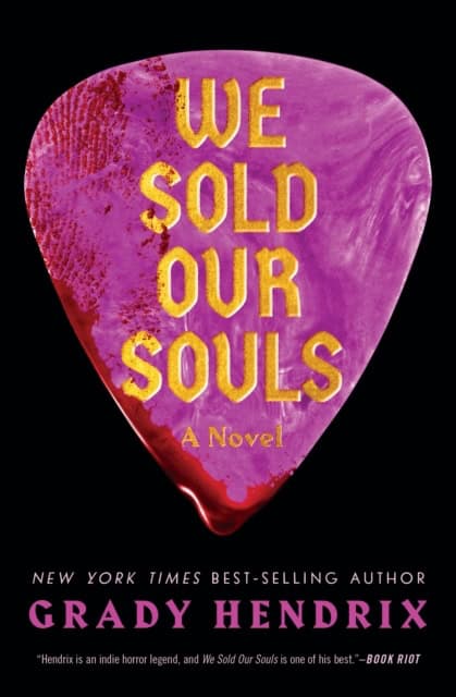 Hendrix, Grady | We Sold Our Souls