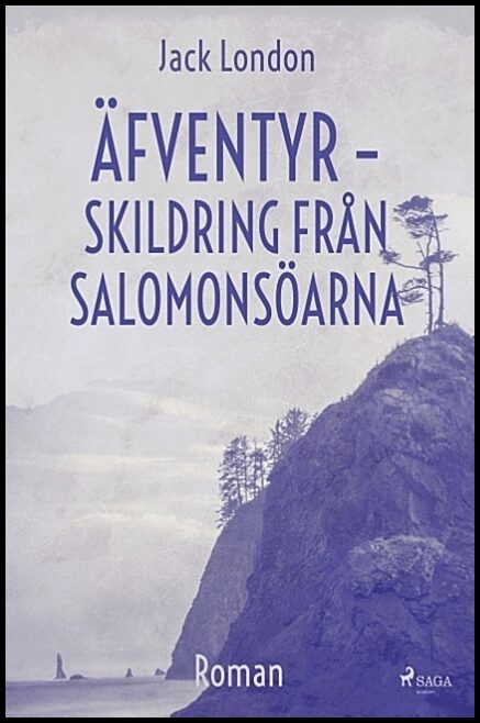 London, Jack | Äfventyr : Skildring från Salomonsöarna