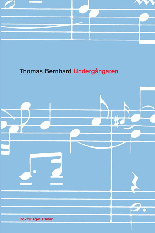 Bernhard, Thomas | Undergångaren