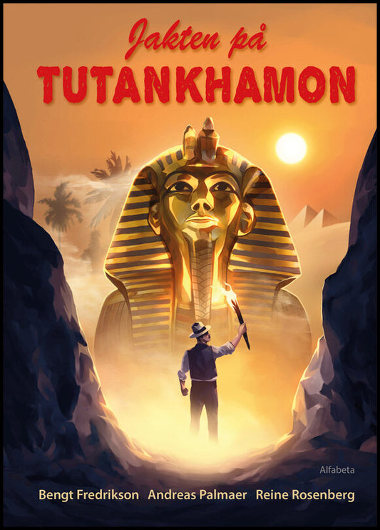 Fredrikson, Bengt | Palmaer, Andreas | Jakten på Tutankhamon