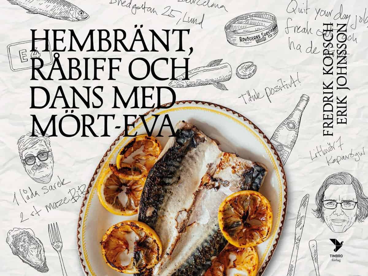 Kopsch, Fredrik | Hembränt, råbiff och dans med Mört-Eva