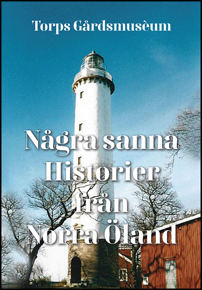 Några sanna historier från norra Öland