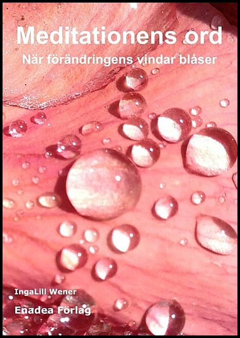 Wener, IngaLill | Meditationens ord : När förändringens vindar blåser