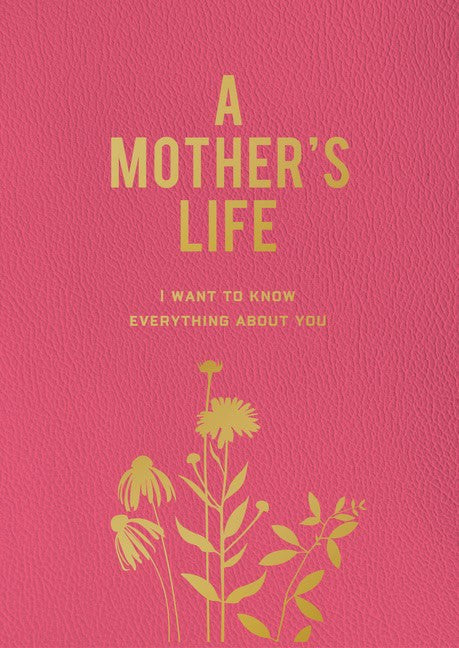 Editors of Chartwell Books | A Mothers Life