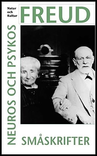 Freud, Sigmund | Neuros och psykos. Småskrifter
