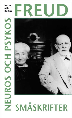 Freud, Sigmund | Neuros och psykos. Småskrifter