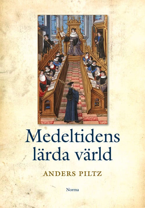 Piltz, Anders | Medeltidens lärda värld