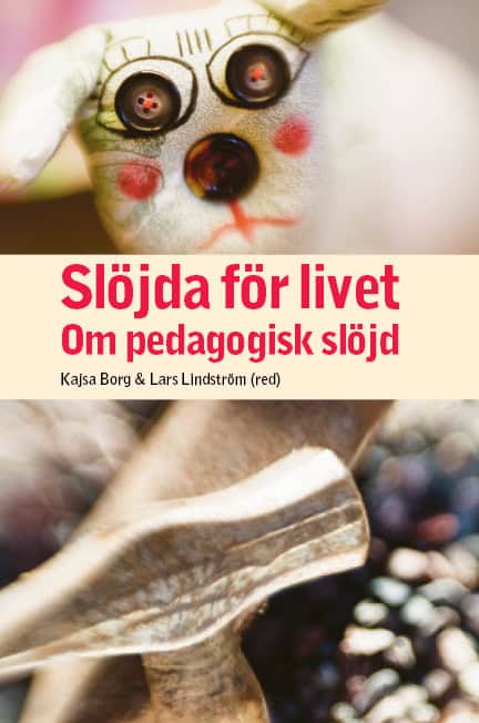 Borg, Kajsa | Lindström, Lars | et al | Slöjda för livet