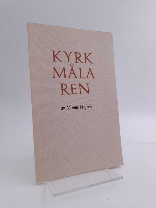 Hofrén, Manne | Kyrkmålaren : Olof Hofrén och västernorrländska kyrkointeriörer, Oscar I:s tid