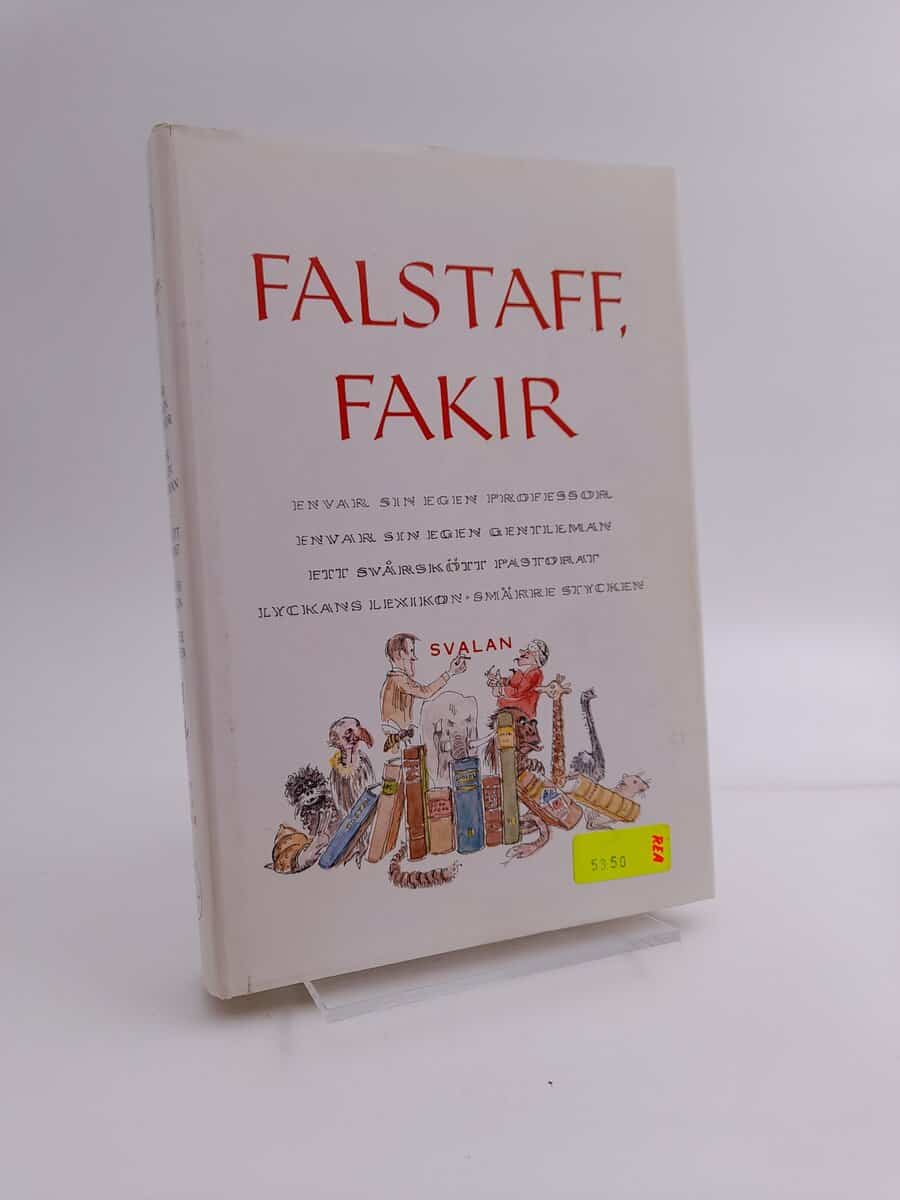 Falstaff, fakir | Envar sin egen professor | Envar sin egen gentleman | Ett svårskött pastorat | Lyckans lexikon | Smärr...