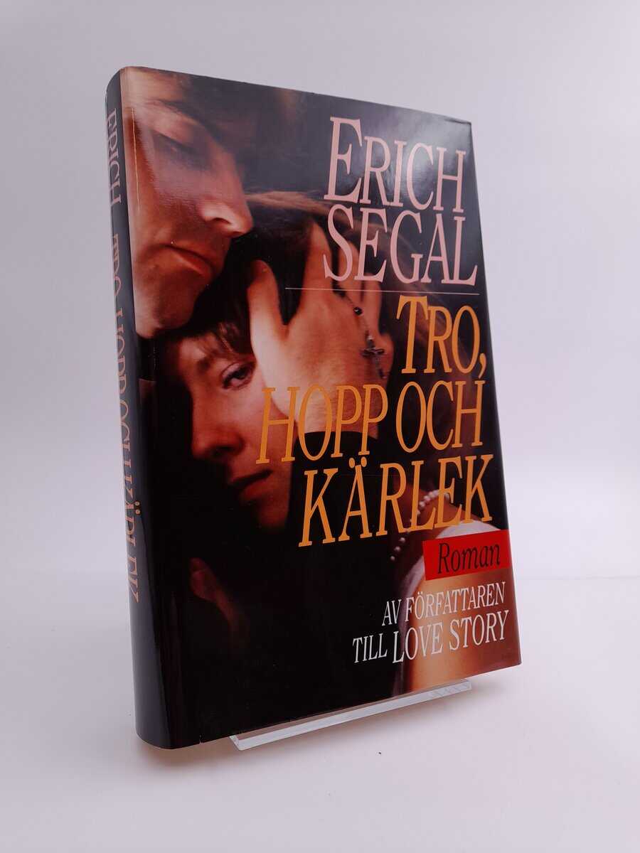 Segal, Erich | Tro, hopp och kärlek : [roman]