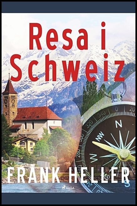 Heller, Frank | Resa i Schweiz