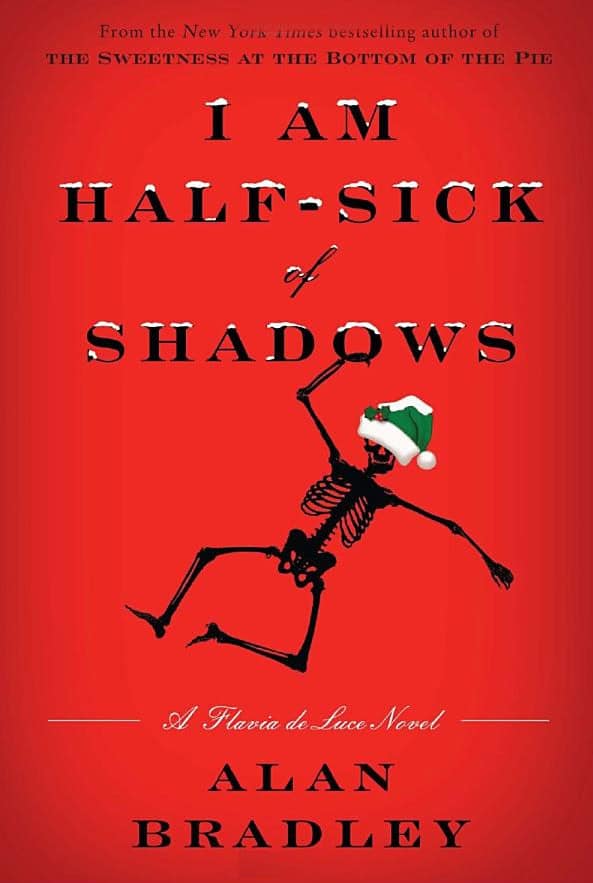 Bradley, Alan | I Am Half-Sick of Shadows