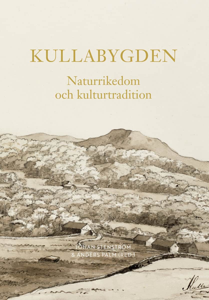 Palm, Anders | Stenström, Johan | Kullabygden : Naturrikedom och kulturtradition