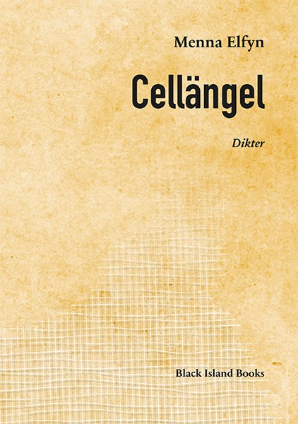 Elfyn, Menna | Cellängel : Dikter 1996-2017