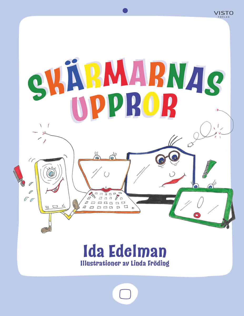 Edelman, Ida | Skärmarnas uppror