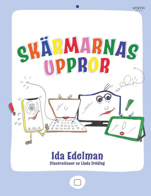 Edelman, Ida | Skärmarnas uppror