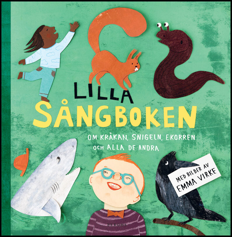 Virke, Emma | Lilla sångboken : Om kråkan, snigeln ekorren och alla de andra