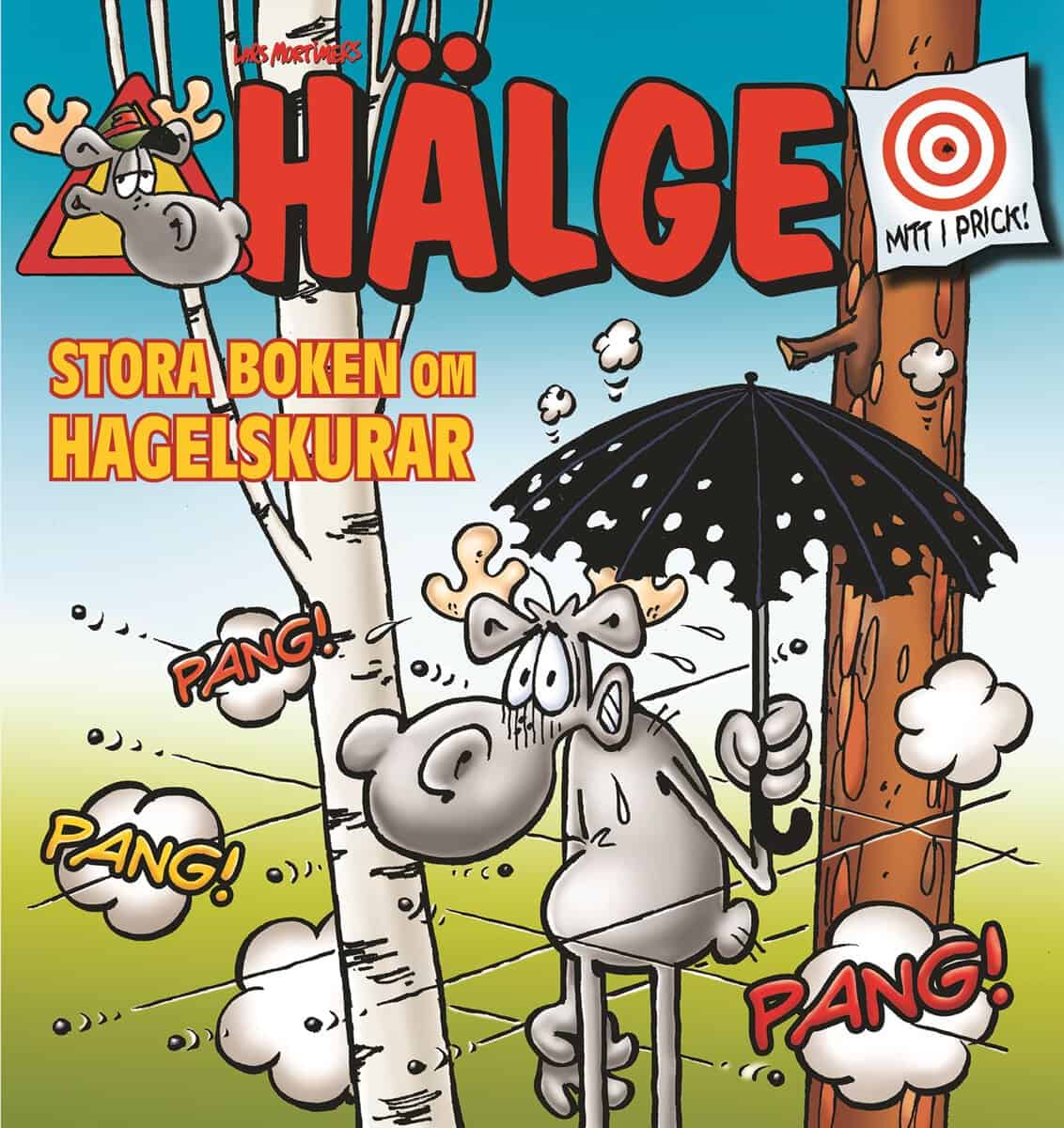 Mortimer, Lars | Hälge. Stora boken om hagelskurar