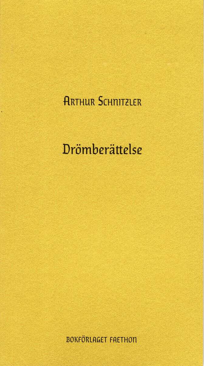 Schnitzler, Arthur | Dahlkvist, Tobias | Drömberättelse