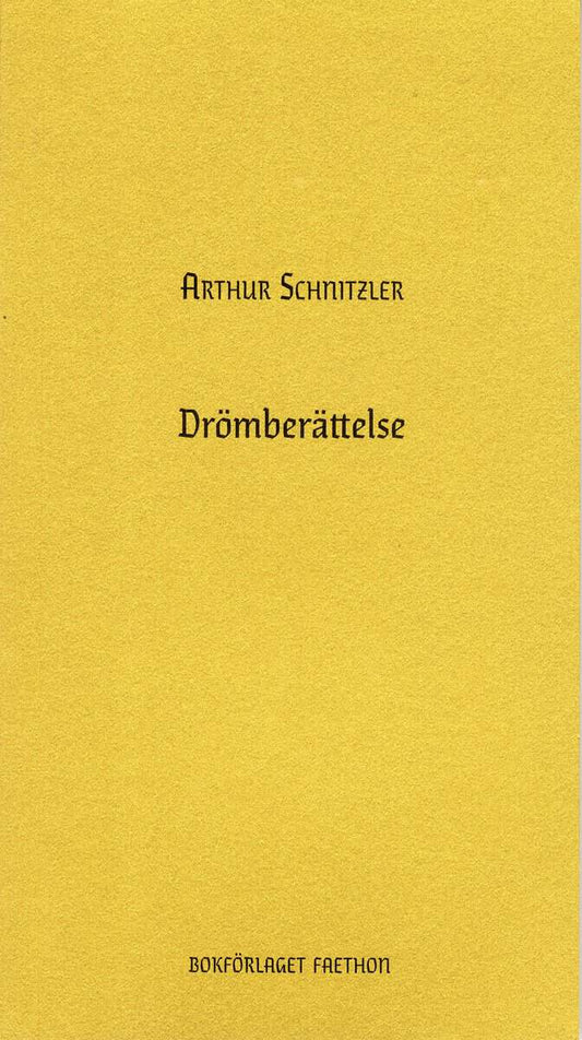 Schnitzler, Arthur | Dahlkvist, Tobias | Drömberättelse