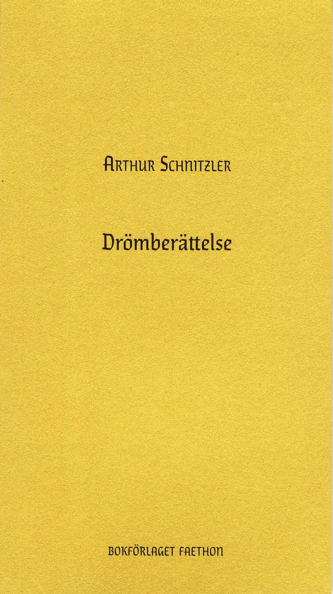 Schnitzler, Arthur | Dahlkvist, Tobias | Drömberättelse