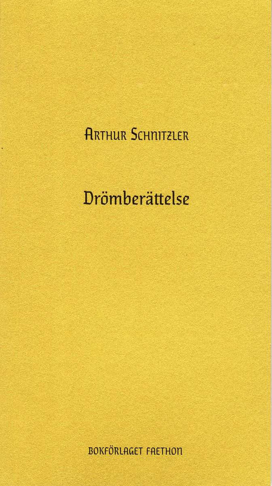 Schnitzler, Arthur | Dahlkvist, Tobias | Drömberättelse