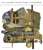 Lindström, Dag | Forntid i Sverige : En introduktion