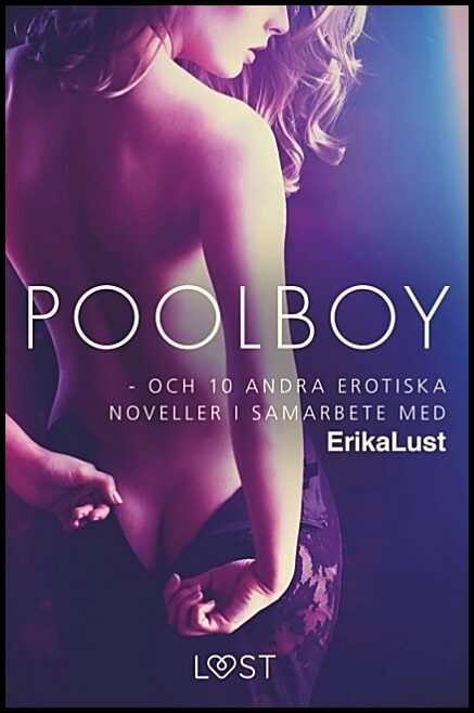 Poolboy : Och 10 andra erotiska noveller i samarbete med Erika Lust