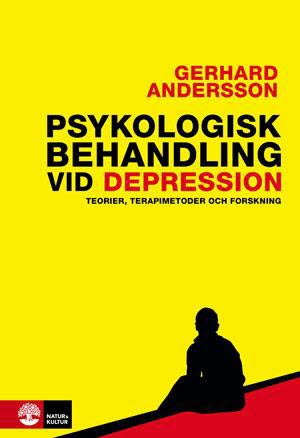 Andersson, Gerhard | Psykologisk behandling vid depression : Teorier, terapimetoder och forsknin