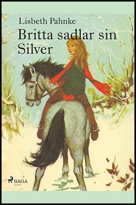 Pahnke, Lisbeth | Britta sadlar sin Silver