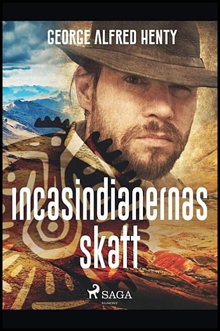 Henty, George Alfred | Incasindianernas skatt