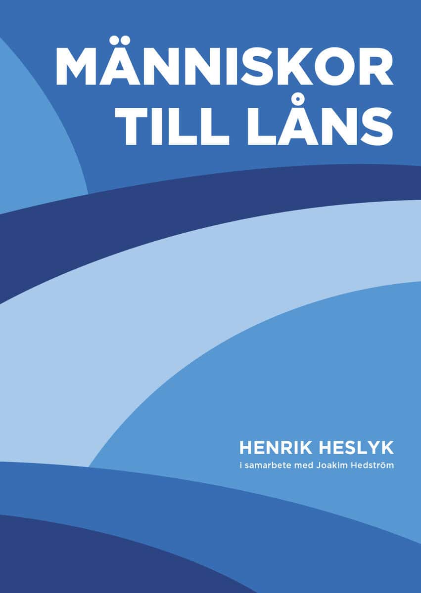 Heslyk, Henrik | Hedström, Joakim | Människor till låns