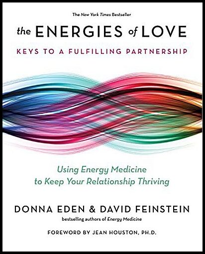 Feinstein, David | Energies of love : Using energy medicine to keep your relationship thriving