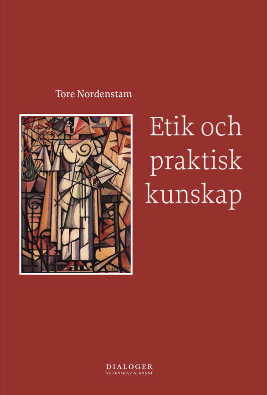 Nordenstam, Tore | Etik och praktisk kunskap