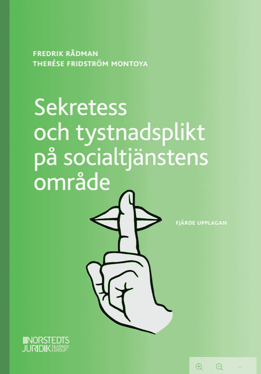 Rådman, Fredrik | Fridström Montoya, Therése | Sekretess och tystnadsplikt på socialtjänstens område